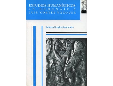 Livro Estudios Humanisticos En Homenaje A Luis Cortes Vazquez de Sin Autor (Espanhol)