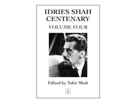 Livro Idries Shah Centenary Volume Four de Tahir Shah (Inglês)