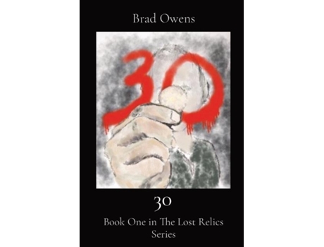 Livro 30 Book One in The Lost Relics Series de Brad Owens (Inglês)