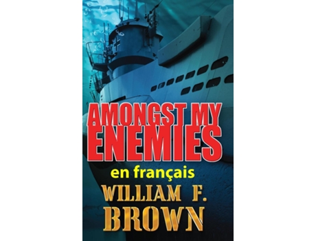 Livro Amongst My Enemies, en français Parmi mes Ennemis, un Payback thriller daction de William F Brown (Inglês)