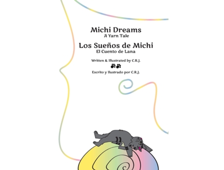 Livro Michi Dreams A Yarn Tale Los Sueños de Michi El Cuento de Lana de CRJ (Inglês)