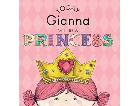 Livro Today Gianna Will Be a Princess de Paula Croyle (Inglês)