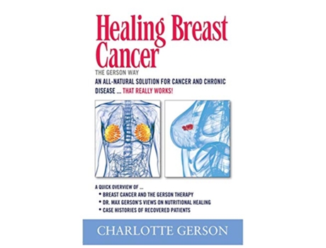 Livro Healing Breast Cancer The Gerson Way de Charlotte Gerson (Inglês)