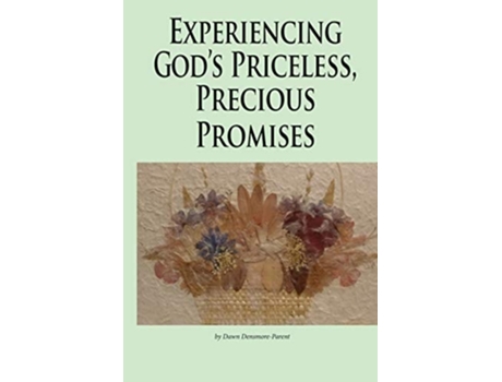 Livro Experiencing Gods Priceless, Precious Promises De Dawn M Densmore (inglês)