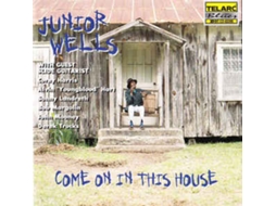 CD Junior Wells - Come On In This House