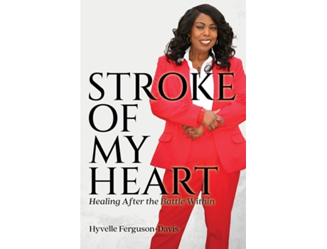 Livro Stroke of My Heart Healing After the Battle Within de Hyvelle Ferguson-Davis (Inglês)