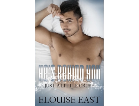 Livro Hes Behind You de Elouise East (Inglês)