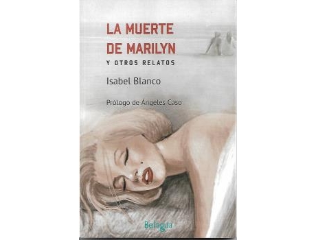 Livro La Muerte De Marilyn Y Otros Relatos de Isabel Blanco (Espanhol)
