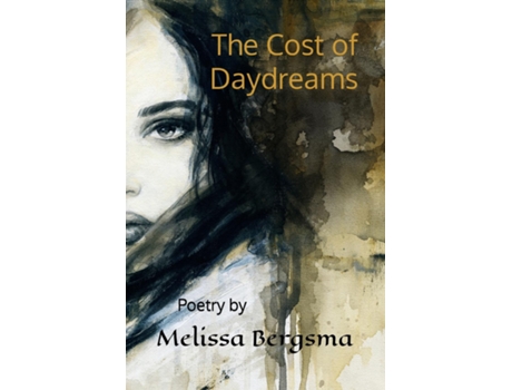 Livro The Cost of Daydreams A Poetry Collection de Melissa Bergsma (Inglês)