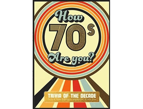 Livro How 70s Are You? Better In My Day Trivia Book de Boxer Gifts (Inglês)
