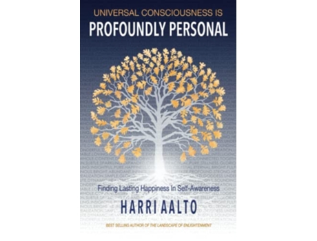 Livro Universal Consciousness Is Profoundly Personal Finding Lasting Happiness in SelfAwareness de Harri Aalto (Inglês)