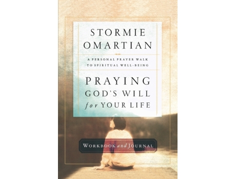 Livro Praying God's Will for Your Life Workbook and Journal Stormie Omartian (Inglês)