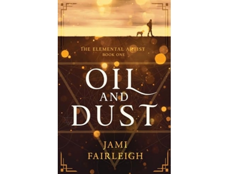 Livro Oil and Dust The Elemental Artist de Jami Fairleigh (Inglês)
