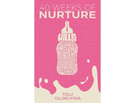 Livro 40 Weeks Of Nurture De Tolu Olumuyiwa (inglês)