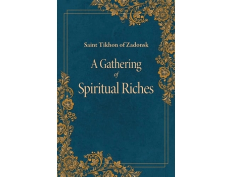Livro A Gathering of Spiritual Riches de St Tikhon of Zadonsk (Inglês)