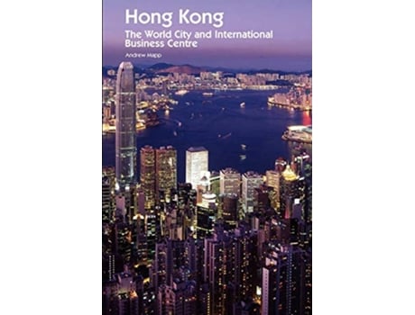 Livro Hong Kong The World City And International Business Centre de Andrew Mapp (Inglês)