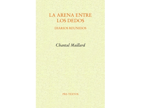 Livro La Arena Entre Los Dedos de Chantal Maillard (Español)