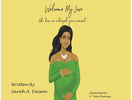 Livro Welcome My Love Oh how we anticipate your arrival de Sarah A Faison (Inglês)