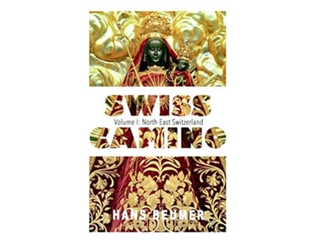 Livro SWISS CAMINO Volume I NorthEast Switzerland Luxury edition de Hans Beumer (Inglês)