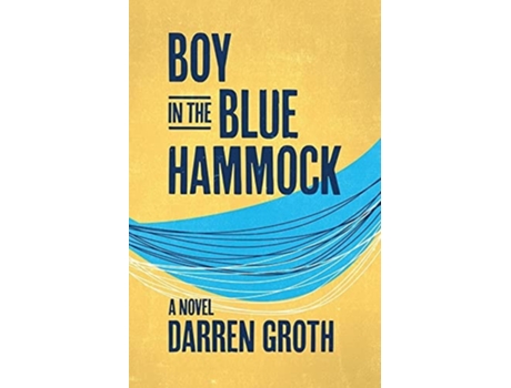 Livro Boy in the Blue Hammock de Darren Groth (Inglês)