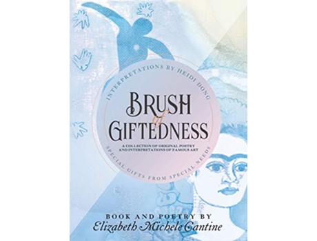 Livro Brush of Giftedness de Elizabeth Michele Cantine (Inglês - Capa Dura)