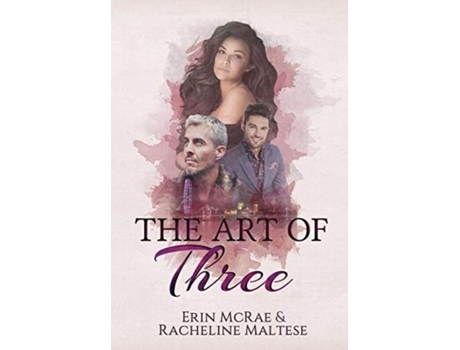 Livro The Art Of Three De Racheline Maltese (inglês)
