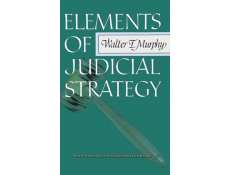 Livro Elements Of Judicial Strategy De Walter F Murphy (inglês)