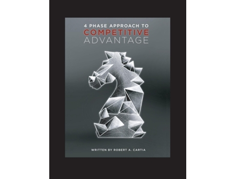 Livro 4 Phase Approach to Competitive Advantage de Robert A Cartia (Inglês)