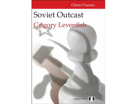 Livro Soviet Outcast de Grigory Levenfish (Inglês)