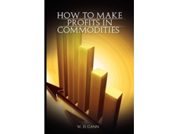Livro How to Make Profits In Commodities de W. D. Gann ( Inglês )
