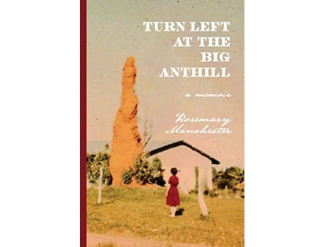 Livro Turn Left at the Big Anthill de Rosemary Manchester (Inglês)