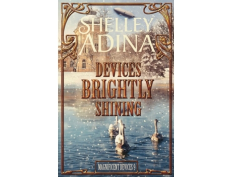 Livro Devices Brightly Shining A steampunk Christmas novella de Shelley Adina (Inglês)