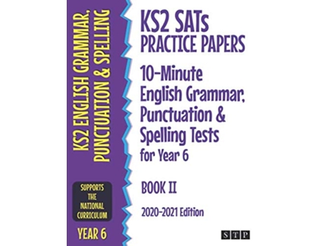 Livro KS2 SATs Practice Papers 10Minute English Grammar Punctuation and Spelling Tests for Year 6 Book II 20202021 Edition de STP Books (Inglês)