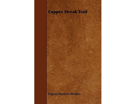 Livro Copper Streak Trail de Eugene Manlove Rhodes (Inglês)