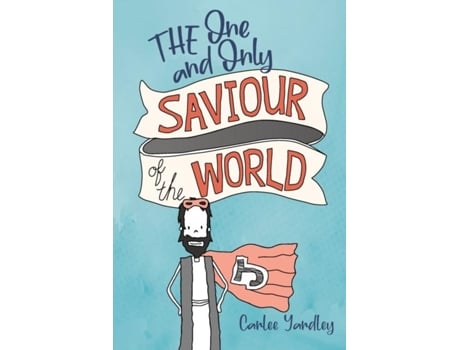 Livro The One and Only Saviour of the World de Carlee Yardley (Inglês)