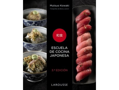Livro Escuela De Cocina Japonesa Da Editorial Larousse De Mutsuo Kowaki (espanhol - Capa Dura)