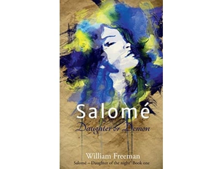 Livro Salomé Daughter or Demon Salomé Daughter of the Nightr de William Freeman (Inglês)