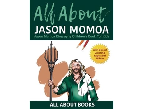 Livro All About Jason Momoa Jason Momoa Biography Childrens Book For Kids De All About Books (inglês)