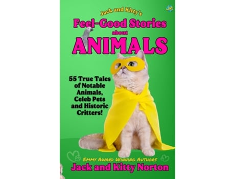 Livro Jack and Kittys Feel-Good Stories About Animals de Kitty Norton (Inglês)