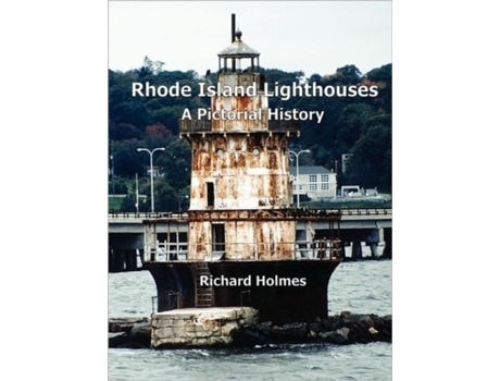 Livro Rhode Island Lighthouses: A Pictorial History Richard Holmes (Inglês)