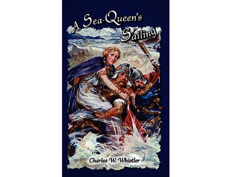 Livro A SeaQueens Sailing de Charles W Whistler (Inglês)