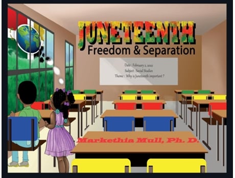 Livro Juneteenth Freedom And Separation De Markethia Mull (inglês)