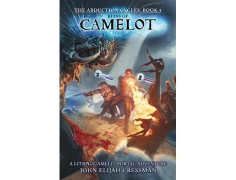 Livro Ruins Of Camelot De John Elijah Cressman (inglês)