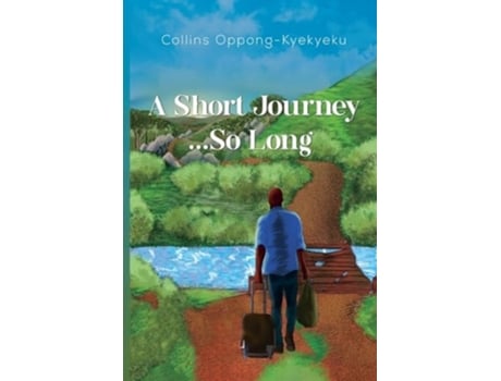Livro A Short Journey...So Long de Collins Oppong-Kyekyeku (Inglês)