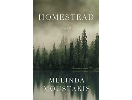 Livro Homestead de Melinda Moustakis (Inglês - Capa Dura)