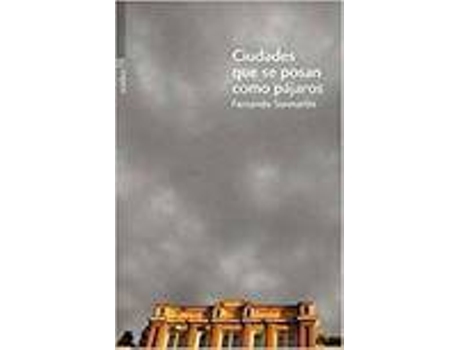 Livro Ciudades Que Se Posan Como Pajaros de Vários Autores