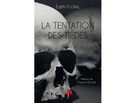 Livro La Tentation Des Tièdes De Édith Floral (inglês)
