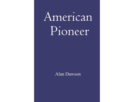 Livro American Pioneer de Alan Dawson (Inglês)