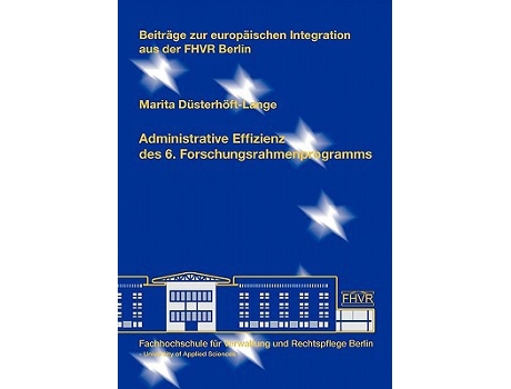Livro Administrative Effizienz Des 6 Forschungsrahmenprogramms German Edition de Marita Düsterhöft-Lange (Alemão)