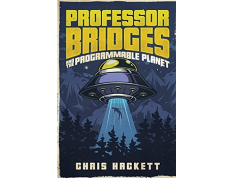 Livro Professor Bridges and the Programmable Planet Professor Bridges Saga de Chris Hackett (Inglês)